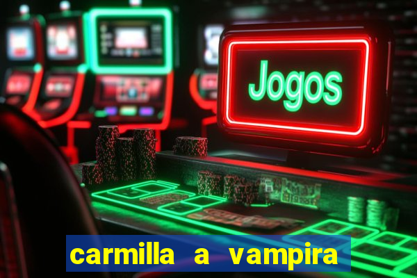 carmilla a vampira de karnstein pdf